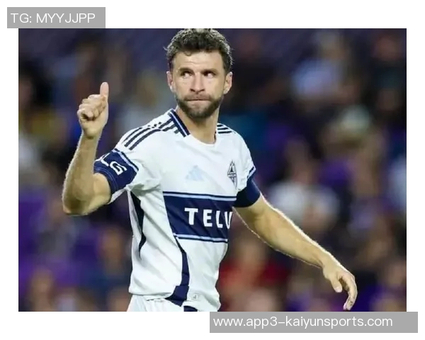 温哥华白浪中场穆勒寄望团队再创佳绩期待下周圆梦